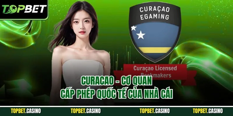 Curacao - Cơ quan cấp phép quốc tế của nhà cái