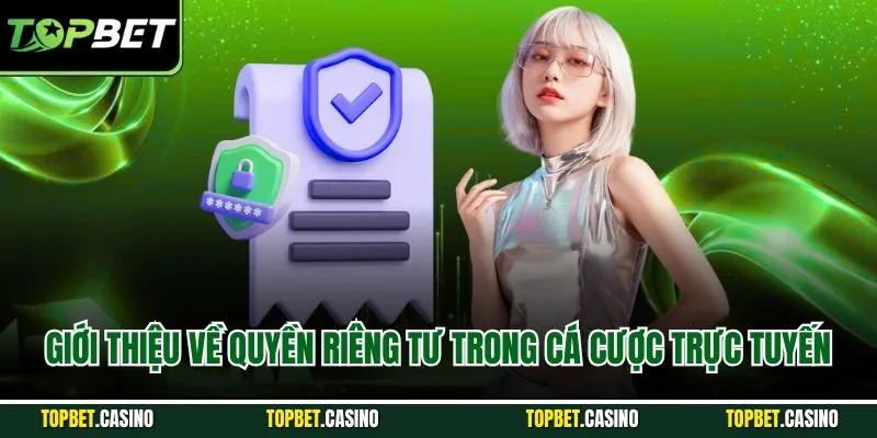 Giới thiệu về quyền riêng tư trong cá cược trực tuyến
