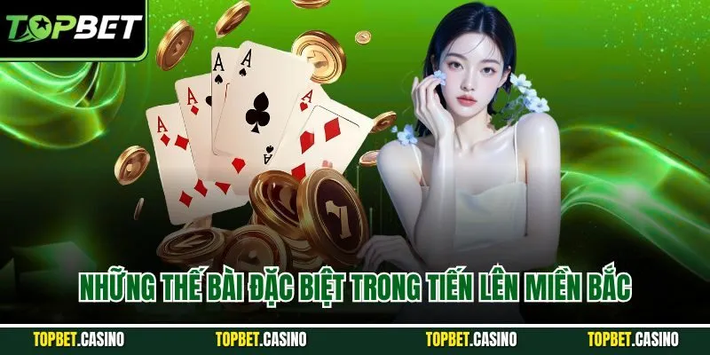 Những thế bài đặc biệt trong tiến lên miền bắc