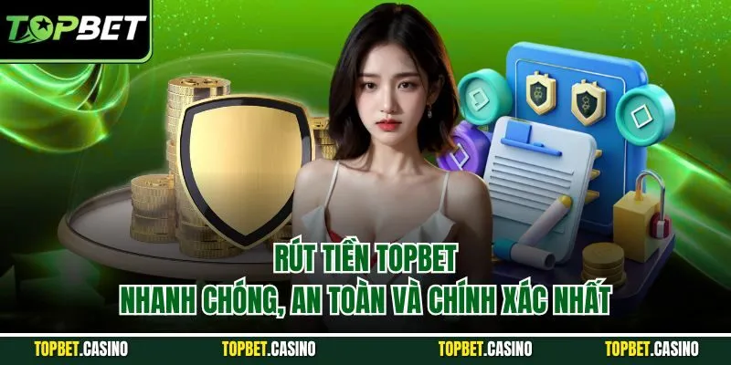 rút tiền Topbet