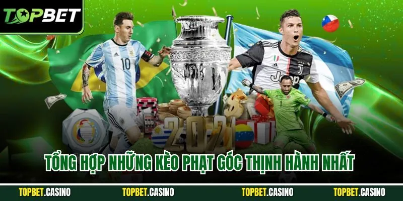 Tổng hợp những kèo phạt góc thịnh hành nhất